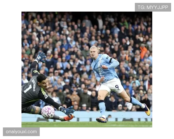 哈兰德禁区终结能力解析：无球跑动与门前嗅觉如何塑造高效得分